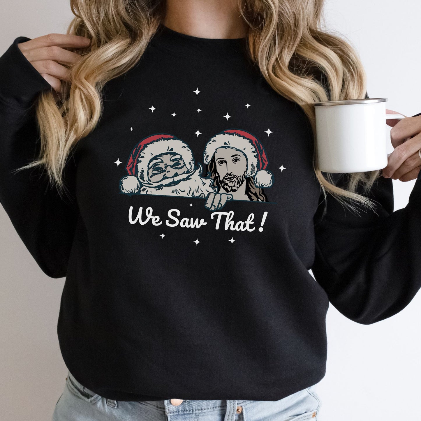We Saw That Christmas Sweatshirt, Funny Christmas Sweater, Funny Santa and Jesus shirt, Christmas Gift, Family Christmas, Plus Size Options