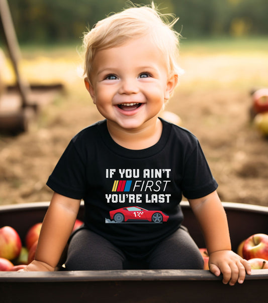 1st Birthday Personalized T-shirt, If you Aint First Your Last Personalized First Birthday Gift, Baby's First Car Racing shirt,Best baby Tee